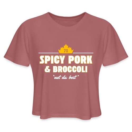 Spicy Pork & Broccoli - Women's Cropped T-Shirt