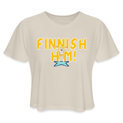 Finnish Him! - Women's Cropped T-Shirt