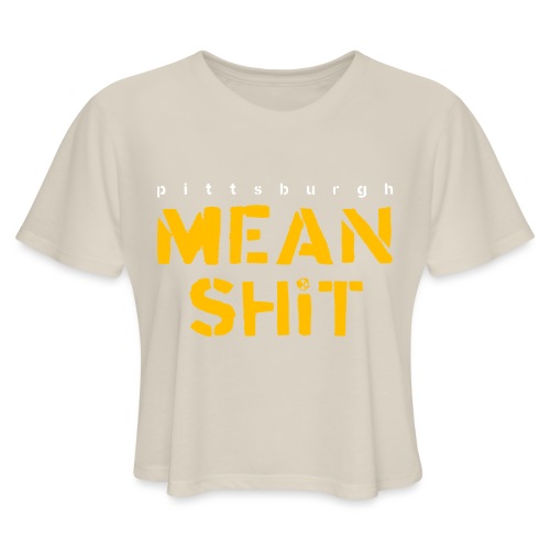 Mean Shit - Women's Cropped T-Shirt