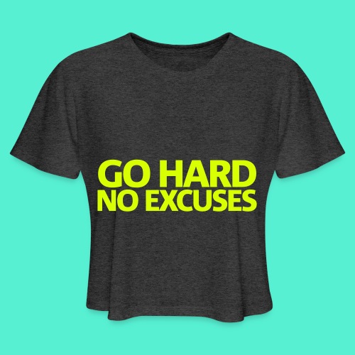 Go Hard Gym Motivation - Women's Cropped T-Shirt