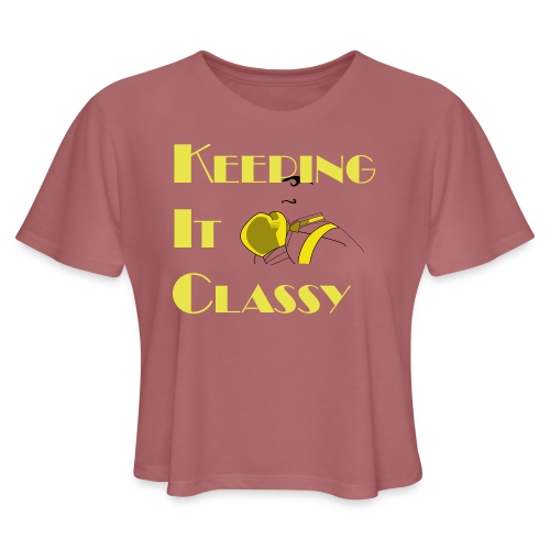 Keeping It Classy - Women's Cropped T-Shirt