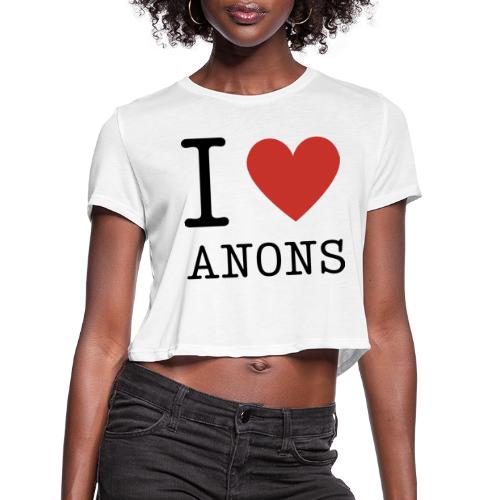 I <3 ANONS - Women's Cropped T-Shirt