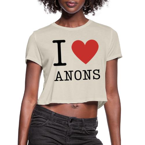 I <3 ANONS - Women's Cropped T-Shirt