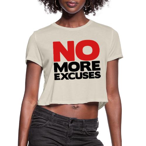 No More Excuses - Women's Cropped T-Shirt