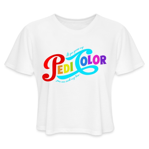PEDI COLOR {Parody) - Women's Cropped T-Shirt