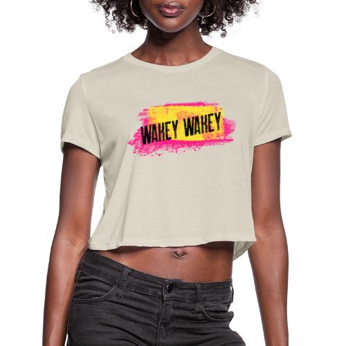 Are You Awake Yet? It's Time..... - Women's Cropped T-Shirt