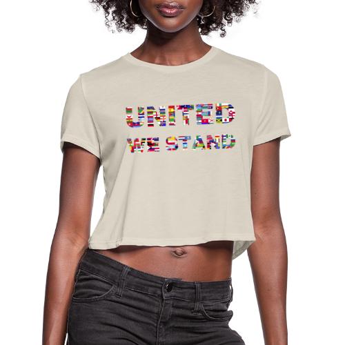 UNITED WE STAND - Women's Cropped T-Shirt