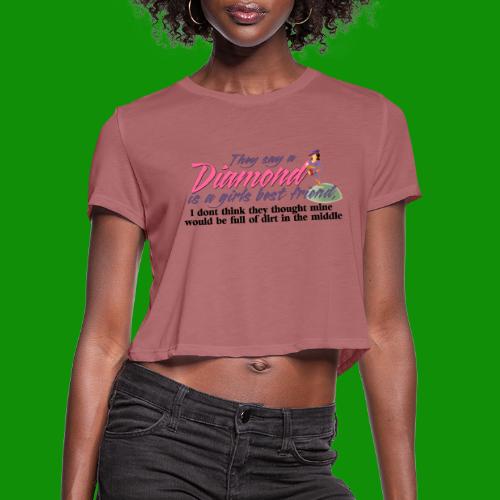 Softball Diamond is a girls Best Friend - Women's Cropped T-Shirt