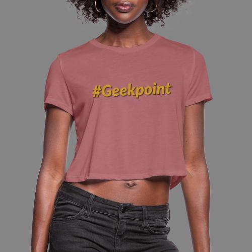 #Geekpoint - Women's Cropped T-Shirt