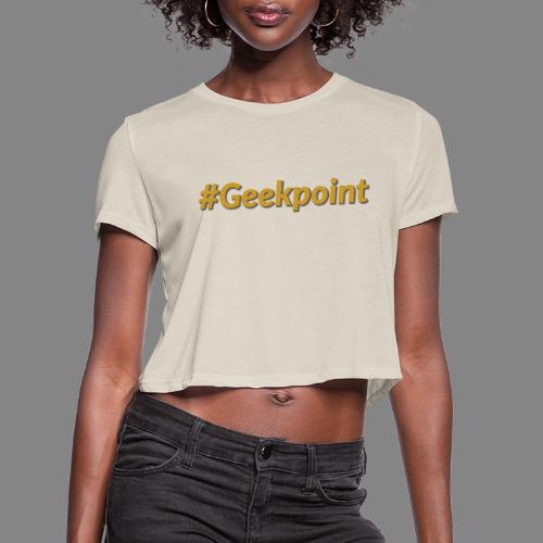#Geekpoint - Women's Cropped T-Shirt