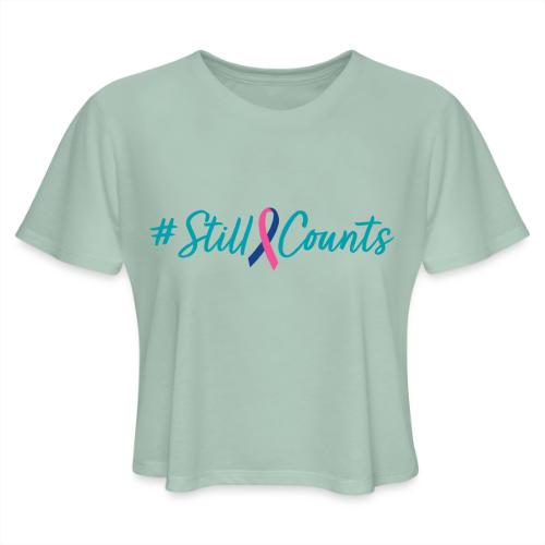 Your Baby #StillCounts (Customizable!) - Women's Cropped T-Shirt