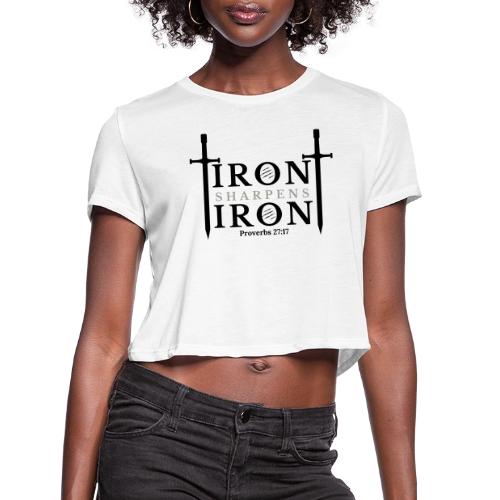Iron Sharpens Iron - Proverbs 27:17 (Black & Grey) - Women's Cropped T-Shirt