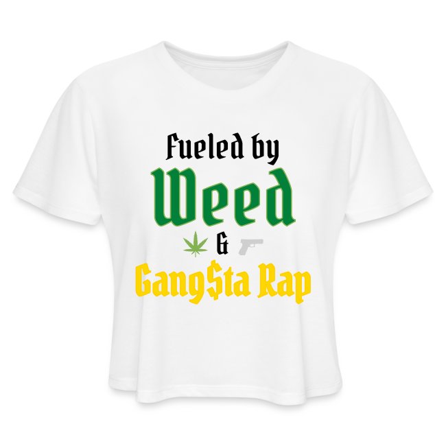 Fueled by Weed & Gangsta Rap (Marijuana & Gun)