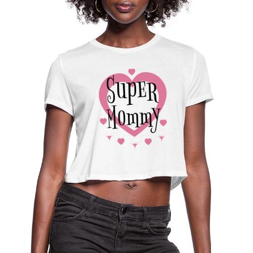 Empowered Super Mommy - Decor and Women's Wear - Women's Cropped T-Shirt