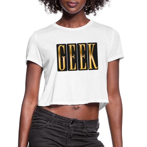 Proudly Geek - Women's Cropped T-Shirt