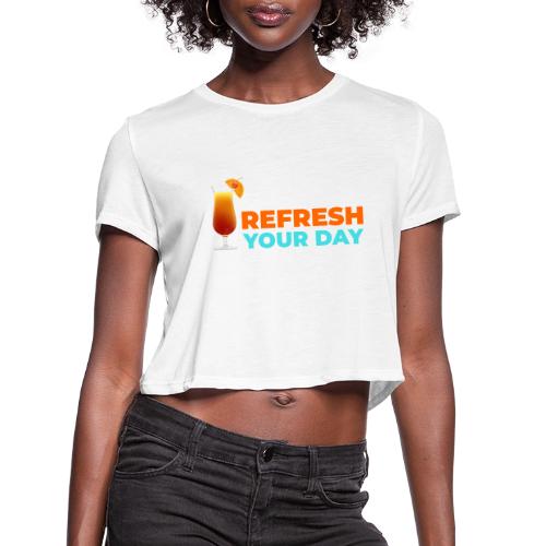 Daily Refresh - Women's Cropped T-Shirt