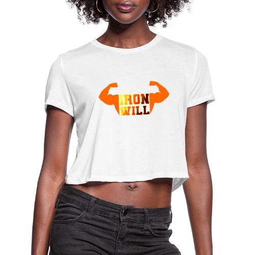 Bodybuilding: Iron Will Power - Women's Cropped T-Shirt