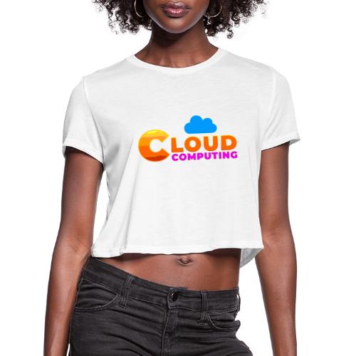 Cloud Computing - Women's Cropped T-Shirt