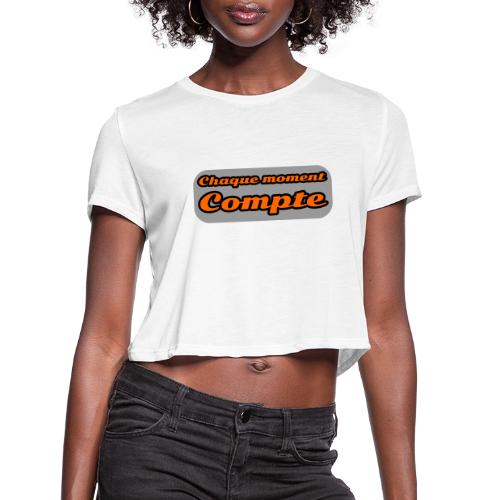 Every moment counts - Women's Cropped T-Shirt