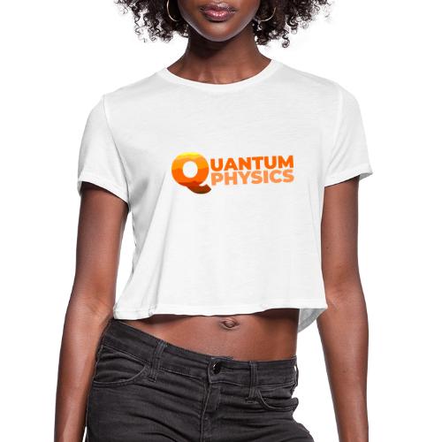 Quantum Physics - Women's Cropped T-Shirt