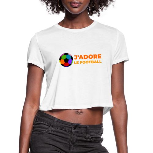 I love football - Women's Cropped T-Shirt