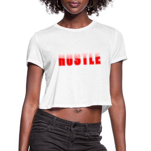 HUSTLE Bold Red Motivational Typography Design - Women's Cropped T-Shirt