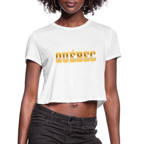 Québec - Women's Cropped T-Shirt