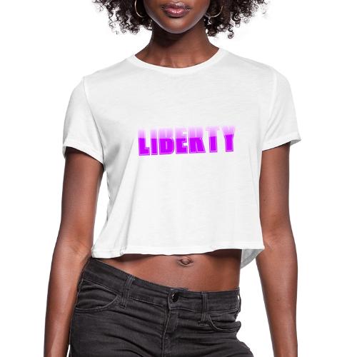 Liberty Typography Graphic Design - Women's Cropped T-Shirt