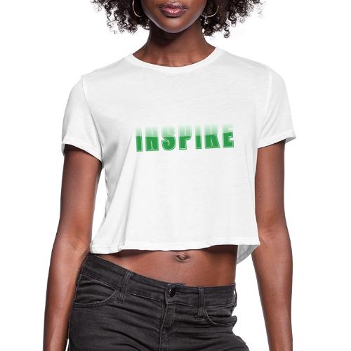 Inspire Word Art Design - Women's Cropped T-Shirt
