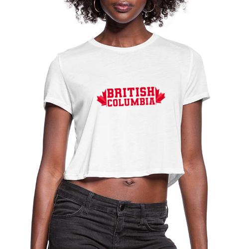 British Columbia with maple leaf - Women's Cropped T-Shirt