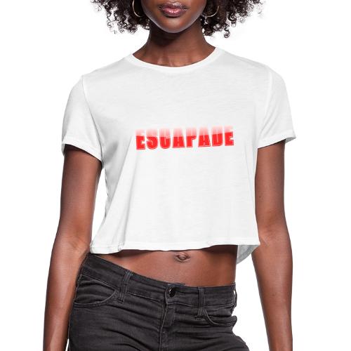 ESCAPADE Bold Typography Graphic Design - Women's Cropped T-Shirt