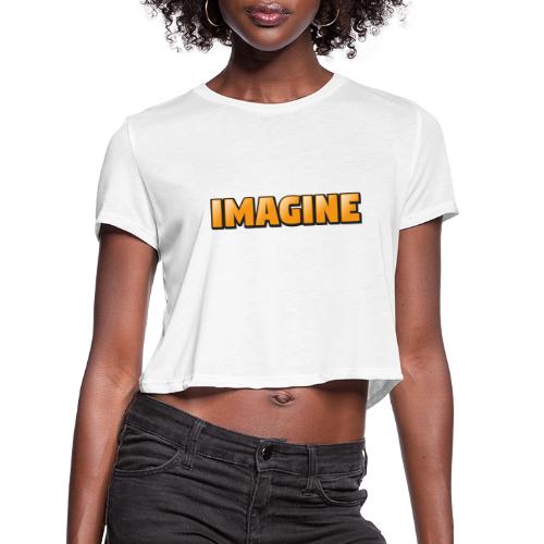 Imagine Word Art – Creative Gradient Design - Women's Cropped T-Shirt