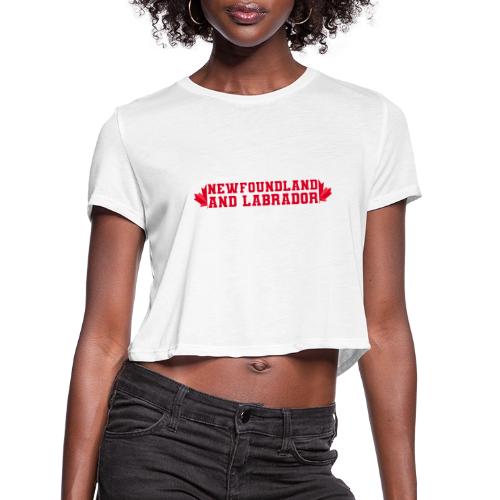 Newfoundland and Labrador with maple leaf - Women's Cropped T-Shirt