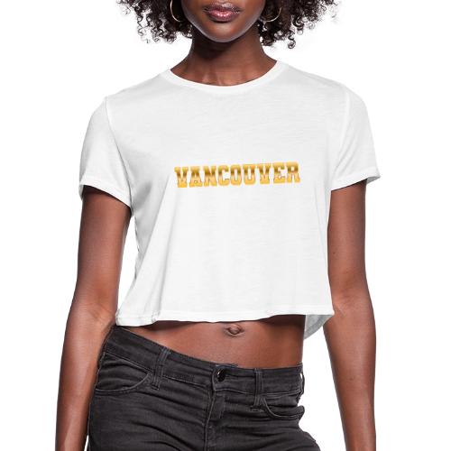 Vancouver - Women's Cropped T-Shirt