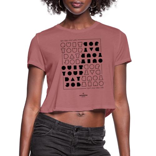 Quit upside black - Women's Cropped T-Shirt