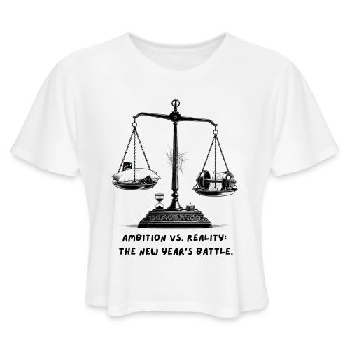 Ambition vs. Reality T-Shirt, Mug, & Leggings - Women's Cropped T-Shirt