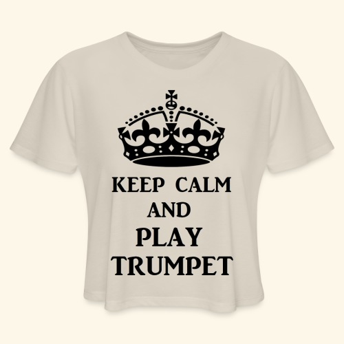 keep calm play trumpet bl - Women's Cropped T-Shirt