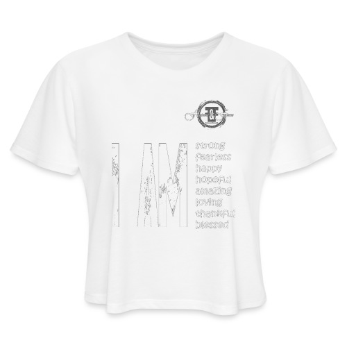 I AM ... Feminine and Fierce - Women's Cropped T-Shirt