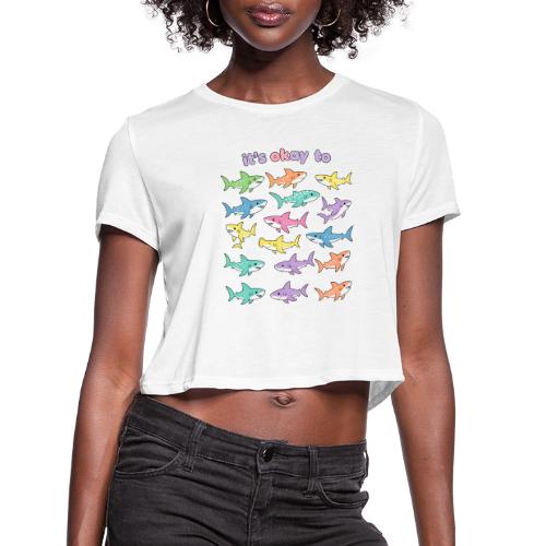It’s Okay To – Cute Pastel Shark - Women's Cropped T-Shirt