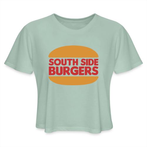 South Side Burgers - Women's Cropped T-Shirt