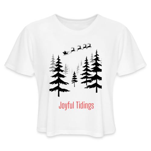 Joyful Tidings Christmas T-Shirt - Women's Cropped T-Shirt