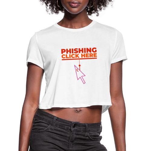 Phishing: Hooked by Deception - Women's Cropped T-Shirt