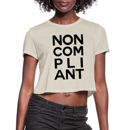 NOT GONNA DO IT - Women's Cropped T-Shirt