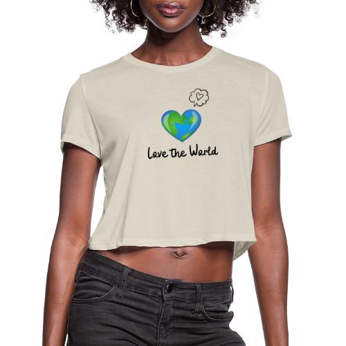 Love the World - Women's Cropped T-Shirt