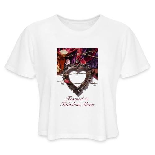 Framed & Fabulous Alone T-Shirt - Women's Cropped T-Shirt