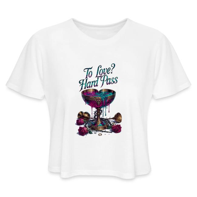 To Love? Hard Pass T-Shirt