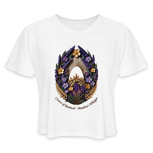 Easter Meadow Crown Renewal T Shirt, Spring Gift - Women's Cropped T-Shirt