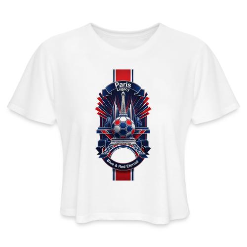 Paris Tower Legacy T Shirt, Soccer City Pride Gift - Women's Cropped T-Shirt