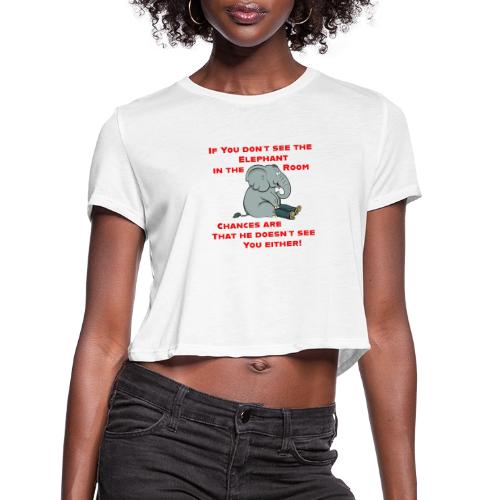 Elephant in the Room Meme - Women's Cropped T-Shirt