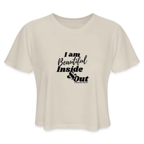 I am Beautiful - Inside and Out | Black Type - Women's Cropped T-Shirt